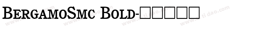 BergamoSmc Bold字体转换